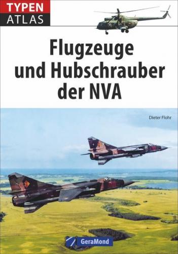 Typenatlas Flugzeuge und Hubschrauber der NVA 