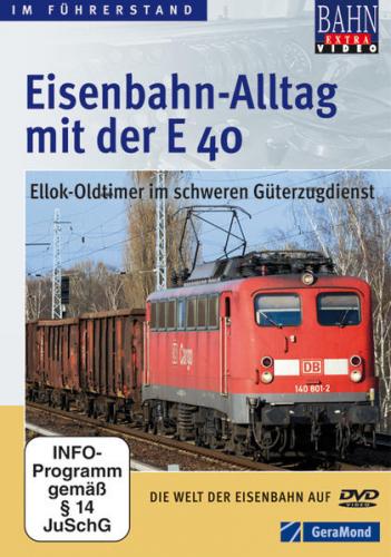 Eisenbahn-Alltag mit der E 40 