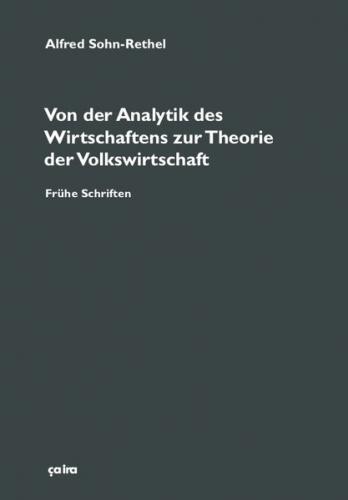 Von der Analytik des Wirtschaftens zur Theorie der Volkswirtschaft 