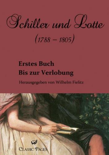 Schiller und Lotte (1788 - 1805) 