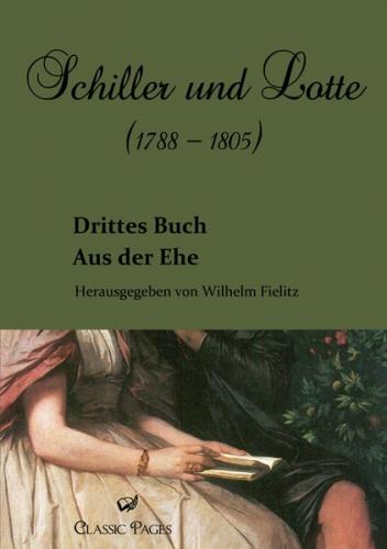 Schiller und Lotte (1788 - 1805) 
