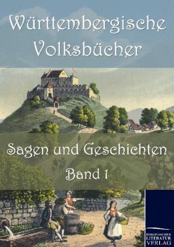 Württembergische Volksbücher: Sagen und Geschichten 