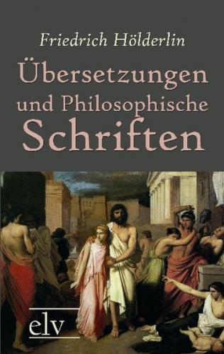 Übersetzungen und Philosophische Schriften 
