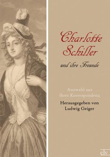 Charlotte Schiller und ihre Freunde 