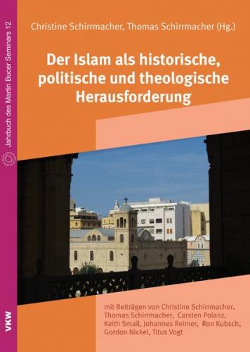 Der Islam als historische, politische und theologische Herausforderung 