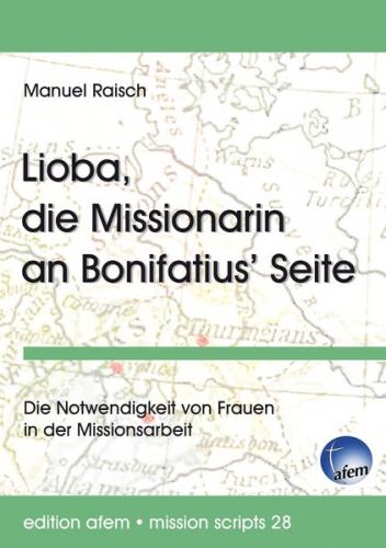 Lioba, die Missionarin an Bonifatius’ Seite 