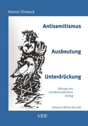 Antisemitismus – Ausbeutung - Unterdrückung 