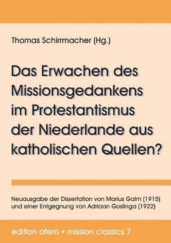 Das Erwachen des Missionsgedankens im Protestantismus der Niederlande aus katholischen Quellen? 