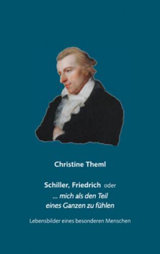Schiller, Friedrich oder … mich als den Teil eines Ganzen zu fühlen 