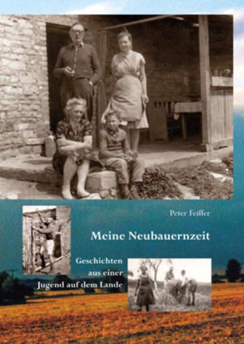 Meine Neubauernzeit 