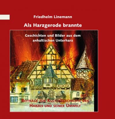 Als Harzgerode brannte 