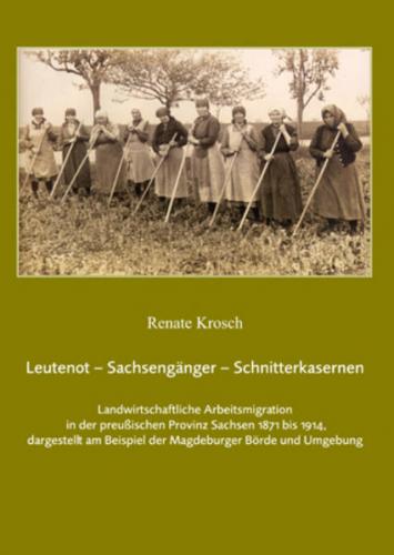 Leutenot – Sachsengänger – Schnitterkasernen 