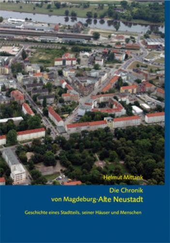 Die Chronik von Magdeburg-Alte Neustadt. 