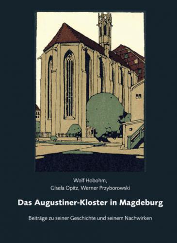 Das Augustiner-Kloster in Magdeburg 