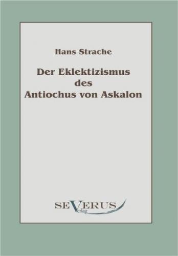 Der Eklektizismus des Antiochus von Askalon 