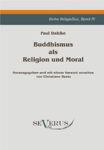 Buddhismus als Religion und Moral 