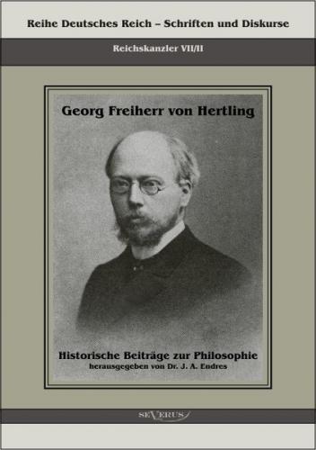 Georg Freiherr von Hertling: Historische Beiträge zur Philosophie 