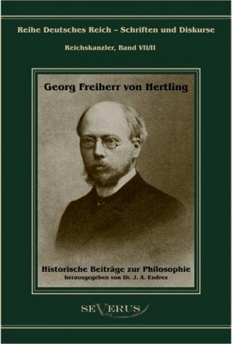 Georg Freiherr von Hertling: Historische Beiträge zur Philosophie 