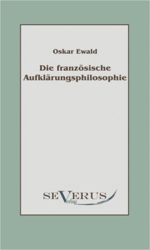 Die französische Aufklärungsphilosophie 