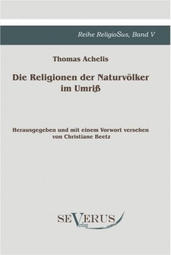 Die Religionen der Naturvölker im Umriß 