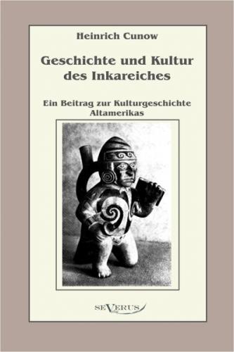 Geschichte und Kultur des Inkareiches 