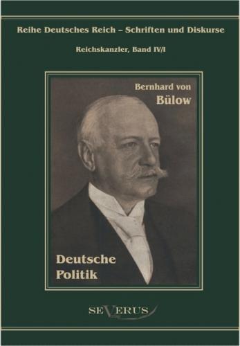 Bernhard von Bülow - Deutsche Politik 