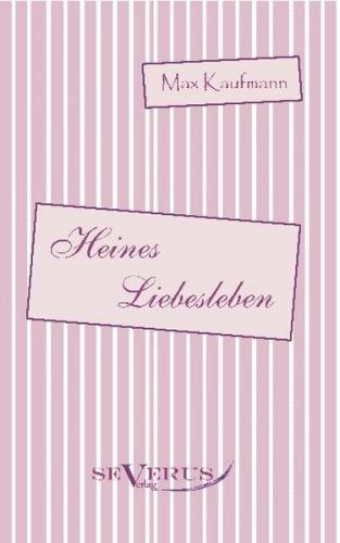 Heines Liebesleben 