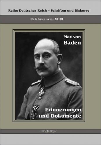 Prinz Max von Baden. Erinnerungen und Dokumente – Teil 1 und 2 (Ebook - pdf) 