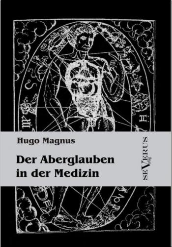 Der Aberglauben in der Medizin 
