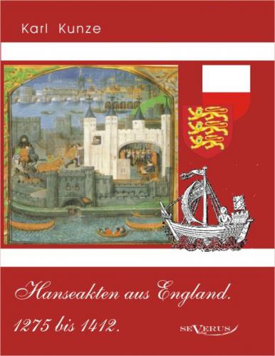 Hanseakten aus England. 1275 bis 1412. 