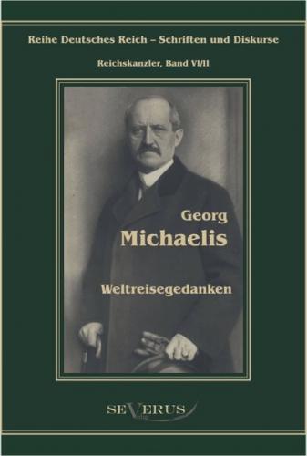 Georg Michaelis – Weltreisegedanken 