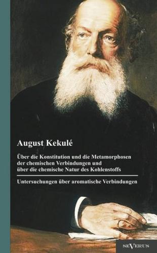 Über die Konstitution und die Metamorphosen der chemischen Verbindungen und über die chemische Natur des Kohlenstoffs. Untersuchungen über aromatische Verbindungen 