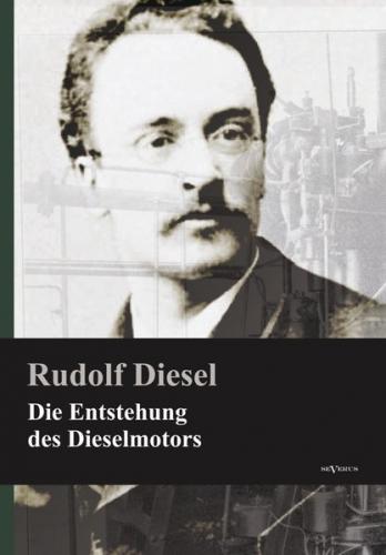 Die Entstehung des Dieselmotors 