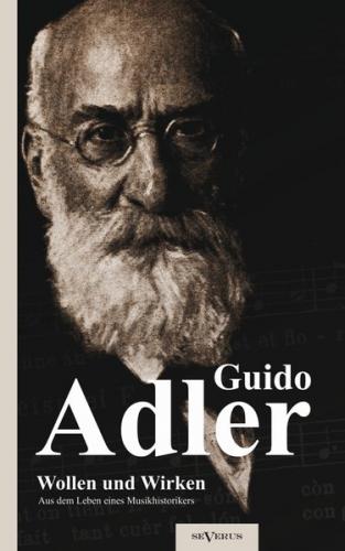Wollen und Wirken: Aus dem Leben eines Musikhistorikers 