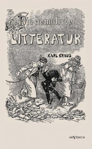 Die demolirte Litteratur / Die demolierte Literatur 