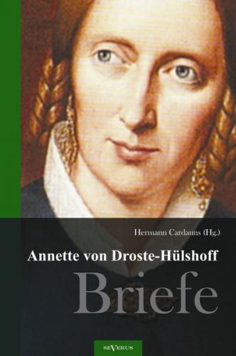 Annette von Droste-Hülshoff. Briefe 