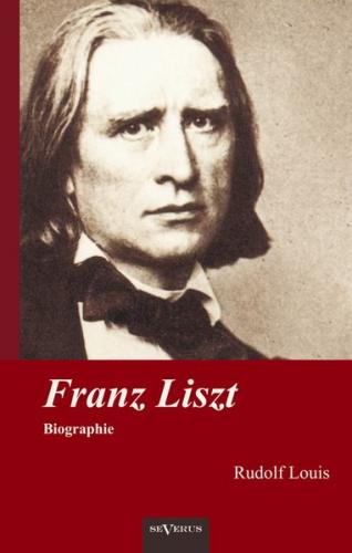 Franz Liszt. Biographie 