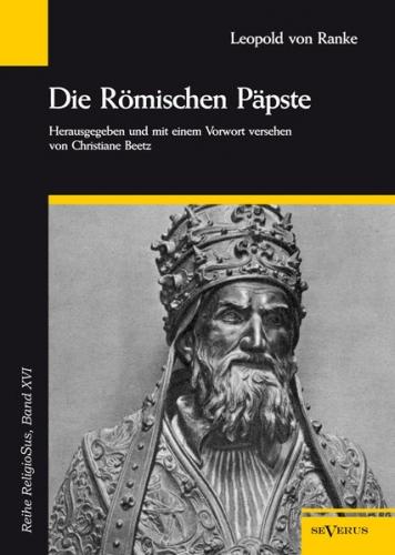 Die Römischen Päpste in den letzten vier Jahrhunderten 