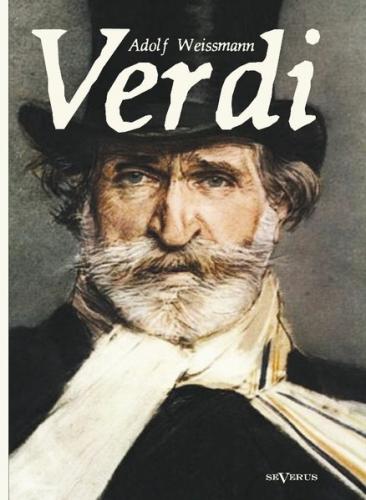 Verdi: Mensch und Werk 