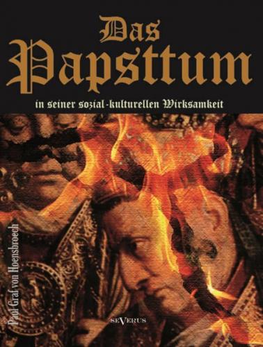 Das Papsttum in seiner sozial-kulturellen Wirksamkeit 