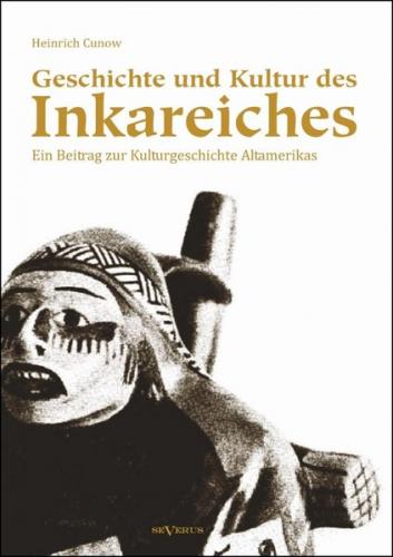 Geschichte und Kultur des Inkareiches 