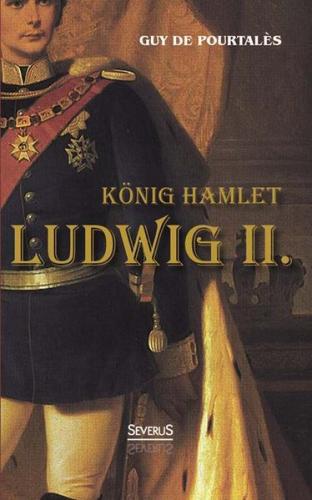 König Hamlet. Ludwig II. 