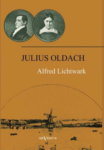 Julius Oldach. Leben und Werk 