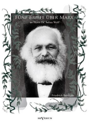 Fünf Briefe über Marx - zeitgenössische Kritik an den Thesen von Karl Marx 