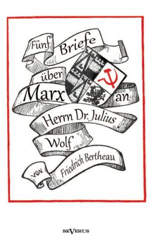 Fünf Briefe über Marx - zeitgenössische Kritik an den Thesen von Karl Marx 
