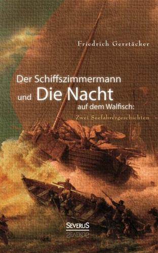 Der Schiffszimmermann und Die Nacht auf dem Walfisch: Zwei Seefahrergeschichten 