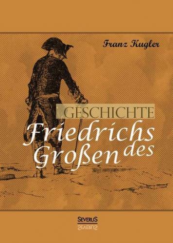 Geschichte Friedrichs des Großen. Gezeichnet von Adolph Menzel 