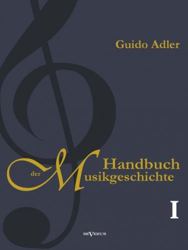 Handbuch der Musikgeschichte, Bd. 1 