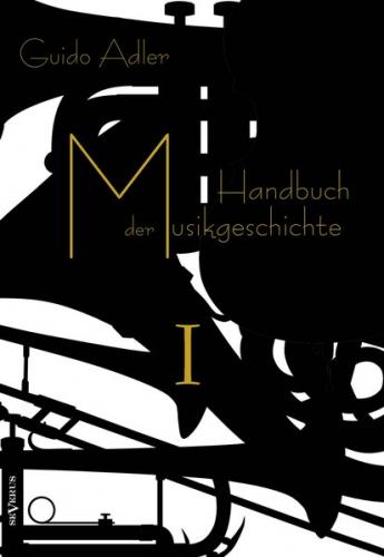 Handbuch der Musikgeschichte, Bd. 1 