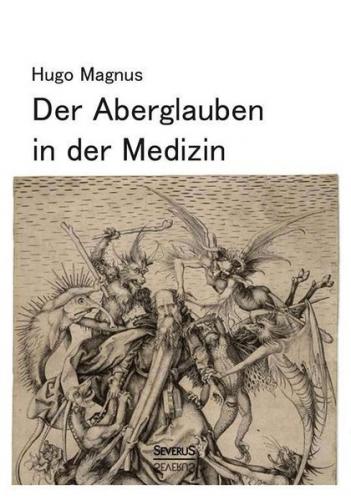 Der Aberglauben in der Medizin 